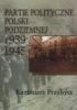 Partie polityczne Polski Podziemnej 1939-1945